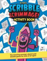Scribble Scrimmage Activity Book : The Drawing Prompt, Sketch Pad Doodle Game for Kids of All Ages! 1729241522 Book Cover