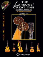 The Larsons' Creations: Guitars and Mandolins [With CD] 1574242121 Book Cover