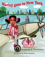 Marley Goes to New York : The Marley Adventures 1720559872 Book Cover