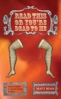 Read This or You're Dead to Me 1933435402 Book Cover