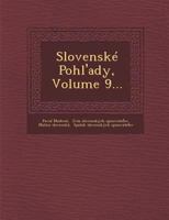 Slovenske Pohl'ady, Volume 9... 1288163940 Book Cover