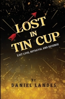 Lost In Tin Cup 1956912185 Book Cover