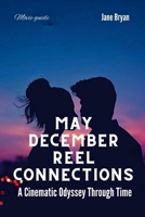 MAY DECEMBER REEL CONNECTIONS: A Cinematic Odyssey Through Time B0CPQD9R71 Book Cover