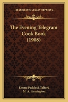 The Evening Telegram Cook Book 1166983234 Book Cover