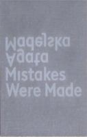 Mistakes Were Made 3945900964 Book Cover