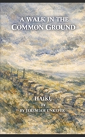 A WALK IN THE COMMON GROUND B0GFMP34P8 Book Cover