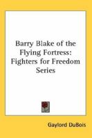 Barry Blake of the Flying Fortress 9390294452 Book Cover