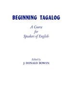 Beginning Tagalog: A Course for Speakers of English 0520001567 Book Cover