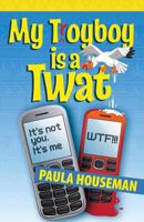 My T(r)oyboy is a Twat 064828364X Book Cover