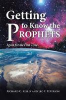 Getting to Know the Prophets: Again for the First Time 1546223517 Book Cover