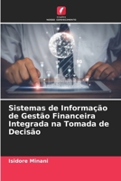 Sistemas de Informação de Gestão Financeira Integrada na Tomada de Decisão (Portuguese Edition) 6207154916 Book Cover