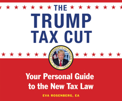 The Trump Tax Cut: Your Personal Guide to the New Tax Law 1974919609 Book Cover