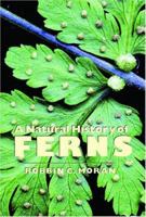 A Natural History of Ferns 1604690623 Book Cover