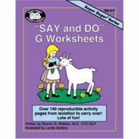 Say and Do® G Worksheets: Over 140 reproducible activity pages from isolation to carryover! Lots of fun! 1586500260 Book Cover