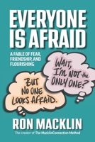 Everyone Is Afraid: A Fable of Fear, Friendship, and Flourishing B0CK3VCSWS Book Cover