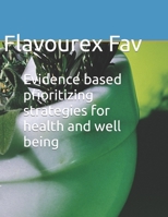 Evidence based prioritizing strategies for health and well being B0BQXY5NVB Book Cover