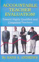 Accountable Teacher Evaluation: Toward HIghly Qualified and Competent Teachers 158107087X Book Cover