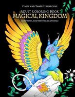 Adult Coloring Book: Magical Kingdom: Beautiful and Mythical Animals 1545015813 Book Cover
