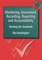 Monitoring, Assessment, Recording, Reporting and Accountability: Meeting the Standards 1853466530 Book Cover
