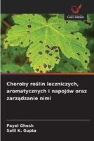 Choroby roslin leczniczych, aromatycznych i napojów oraz zarzadzanie nimi (Polish Edition) 6203285609 Book Cover