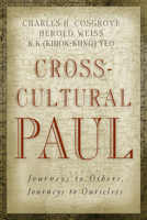 Cross-Cultural Paul: Journeys To Others, Journeys To Ourselves 0802828434 Book Cover