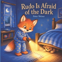 Rudo Is Afraid of the Dark (Rudo and the Tricky Things) B0HHQG4WGQ Book Cover