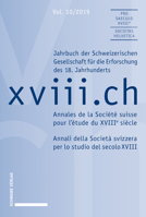 XVIII.Ch Vol.10/2019: Jahrbuch Der Schweizerischen Gesellschaft Fur Die Erforschung Des 18.Jahrhunderts / Annales de la Societe Suisse Pour l'Etude Du Xviiie Siecle: Annali Della Societa Svizzera Per  3796539483 Book Cover