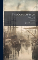 The Command of Space 1025083768 Book Cover