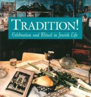 Tradition!: Celebration and Ritual in Jewish Life 0874417090 Book Cover
