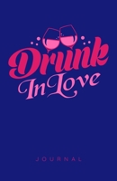 Drunk In Love Journal 1700638467 Book Cover