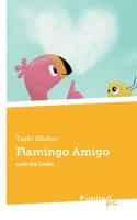 Flamingo Amigo: und die Liebe null Book Cover