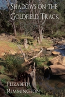 Shadows on the Goldfield Track 0648525732 Book Cover