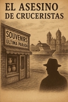 EL ASESINO DE CRUCERISTAS (Spanish Edition) B0F79P2V3D Book Cover