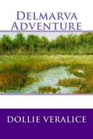 Delmarva Adventure 1490335897 Book Cover