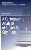 A Cartographic Analysis of Soviet Military City Plans 3030840166 Book Cover