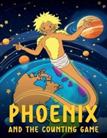 PHOENIX AND THE COUNTING GAME B0DQVLM8PB Book Cover