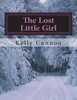 The Lost Little Girl: Kylee's Adventures Book 1 1717580343 Book Cover