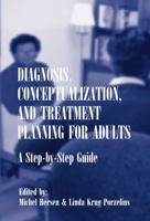 Diagnosis, Conceptualization, and Treatment Planning for Adults: A Step-by-step Guide 0805834923 Book Cover