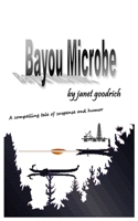 Bayou Microbe 0990003752 Book Cover