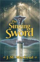 The Singing Sword 1591603323 Book Cover
