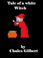 Tale of a White Witch 1387978519 Book Cover