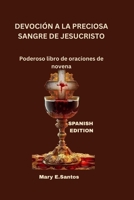 DEVOCIÓN A LA PRECIOSA SANGRE DE JESUCRISTO: Poderoso libro de oraciones de novena (Spanish Edition) B0FM3R4BPS Book Cover