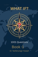 WHAT IF?: A Global Leadership Manual B0H74NW6LD Book Cover