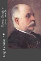 Fausto Bragia e altre novelle 1478113529 Book Cover
