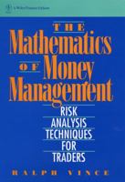 The Mathematics of Money Management: Risk Analysis Techniques for Traders 0471547387 Book Cover