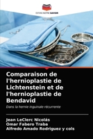 Comparaison de l'hernioplastie de Lichtenstein et de l'hernioplastie de Bendavid: Dans la hernie inguinale récurrente 6203539538 Book Cover