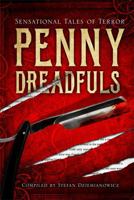 Penny Dreadfuls: Sensational Tales of Terror 1435157214 Book Cover
