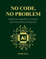 No Code, No Problem B0FSBLF3LV Book Cover