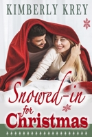 Snowed In For Christmas: A Fun Feel-Good Holiday Romance Novel B08NVVWFPB Book Cover