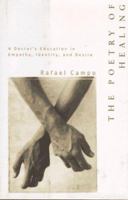 The Desire to Heal: A Doctor's Education in Empathy, Identity, and Desire 0393040097 Book Cover